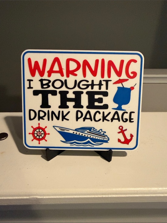Other - "Warning I Bought The Drink Package" Decorative Sign - Red, Blue, Black